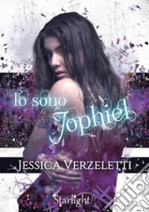 Io sono Jophiel (Collana Starlight). E-book. Formato EPUB ebook di Jessica Verzeletti