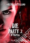 Die Party 2 - In trappola (Collana Starlight). E-book. Formato EPUB ebook