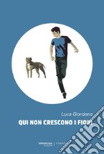 Qui non crescono i fiori. E-book. Formato EPUB ebook