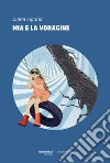 Mia e la voragine. E-book. Formato EPUB ebook di Diana Ligorio