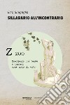 Sillabario all'incontrario. E-book. Formato EPUB ebook di Ezio Sinigaglia