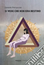 Si vede che non era destino. E-book. Formato EPUB ebook