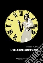 Il volo dell&apos;occasione. E-book. Formato EPUB ebook