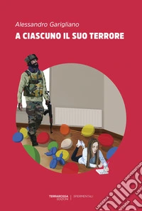 A ciascuno il suo terrore. E-book. Formato EPUB ebook
