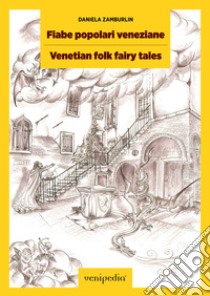 Venetian folk fairy tales. E-book. Formato EPUB ebook di Daniela Zamburlin