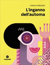 L'inganno dell'automa. E-book. Formato EPUB ebook
