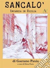 Sancalò. E-book. Formato EPUB ebook di Gaetano Paxia