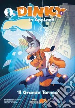 Dinky in AppLand 2il grande torneo. E-book. Formato EPUB ebook