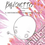 Bianchetto ovvero il misterioso viaggio verso la vita . E-book. Formato EPUB