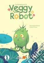 le avventure di veggy robot . E-book. Formato EPUB ebook