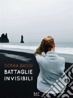 Battaglie invisibili. E-book. Formato Mobipocket