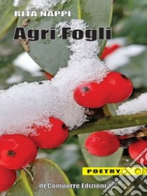 Agri Fogli. E-book. Formato EPUB ebook di Rita Nappi