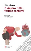 E vissero tutti feriti e contenti. E-book. Formato EPUB ebook