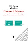 Giovanni Falcone: Giuseppe Sammarco e Luciano Tirindelli: gli agenti della scorta raccontano il loro giudice. E-book. Formato EPUB ebook