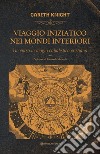 Viaggio iniziatico nei mondi interiori: Un corso in magia cabalistica cristiana. E-book. Formato EPUB ebook