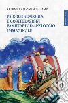 Psicogenealogia e costellazioni familiari ad approccio immaginale. E-book. Formato EPUB ebook