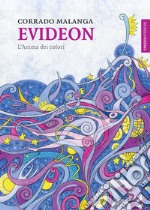 Evideon: L'anima dei colori. E-book. Formato EPUB ebook