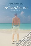 InCarnAzione: Romanzo Cosmico. E-book. Formato EPUB ebook