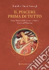 Il Piacere prima di tutto: Come liberarsi dalle catene e ritrovare il senso dell'Esistenza. E-book. Formato EPUB ebook di David Simurgh