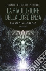 La rivoluzione della coscienza: Dialogo transatlantico. E-book. Formato EPUB ebook