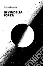 La via della forza. E-book. Formato EPUB ebook