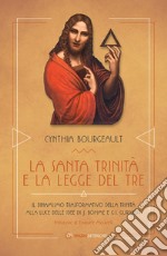 La Santa Trinità e la Legge del Tre: Il dinamismo trasformativo della Trinità alle luce delle idee di J. Böhme e G.I. Gurdjieff. E-book. Formato EPUB ebook