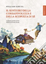 Il sentiero della consapevolezza e della scoperta di sé. E-book. Formato EPUB ebook