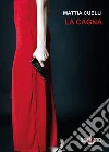 La cagna. E-book. Formato EPUB ebook