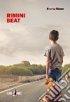 Rimini Beat. E-book. Formato EPUB ebook di Andrea Biondi