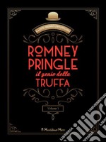 Romney Pringle, il genio della truffa vol.1 (Tradotto). E-book. Formato EPUB