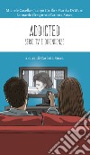 Addicted: Serie TV e dipendenze. E-book. Formato EPUB ebook