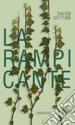 La rampicante. E-book. Formato EPUB ebook