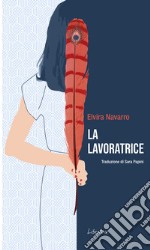 La lavoratrice. E-book. Formato EPUB ebook