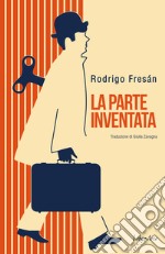 La parte inventata. E-book. Formato EPUB ebook