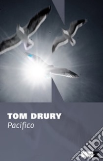 Pacifico. E-book. Formato EPUB ebook di Tom Drury