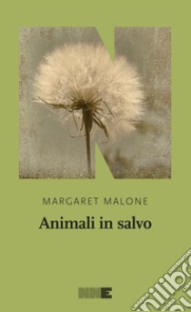 Animali in salvo. E-book. Formato EPUB ebook di Margaret Malone