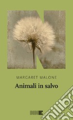 Animali in salvo. E-book. Formato EPUB ebook