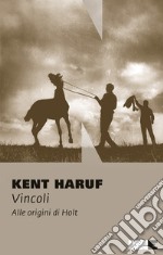 Vincoli: Alle origini di Holt. E-book. Formato EPUB ebook