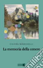 La memoria della cenere. E-book. Formato EPUB ebook