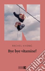 Bye bye vitamine!. E-book. Formato EPUB