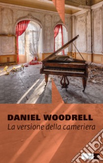 La versione della cameriera. E-book. Formato EPUB ebook di Guido Calza