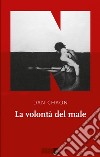 La volontà del male. E-book. Formato EPUB ebook di Dan Chaon