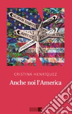 Anche noi l'America nuova edizione. E-book. Formato EPUB ebook