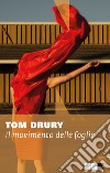 Il movimento delle foglie. E-book. Formato EPUB ebook di Tom Drury