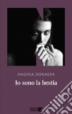 Io sono la bestia. E-book. Formato EPUB ebook