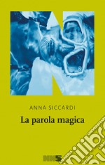 La parola magica. E-book. Formato EPUB ebook