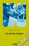 La parola magica. E-book. Formato EPUB ebook