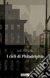 I cieli di Philadelphia. E-book. Formato EPUB ebook di Liz Moore