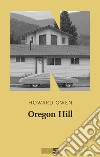 Oregon Hill. E-book. Formato EPUB ebook di Howard Owen