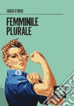 Femminile Plurale. E-book. Formato EPUB ebook